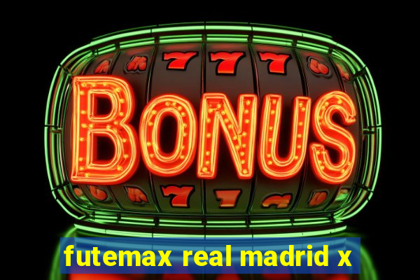 futemax real madrid x